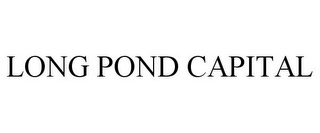 LONG POND CAPITAL