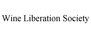 WINE LIBERATION SOCIETY