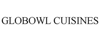 GLOBOWL CUISINES