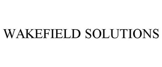 WAKEFIELD SOLUTIONS