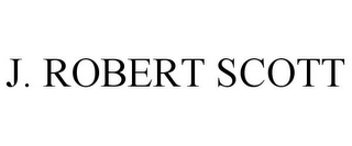 J. ROBERT SCOTT