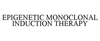 EPIGENETIC MONOCLONAL INDUCTION THERAPY