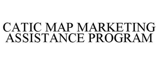 CATIC MAP MARKETING ASSISTANCE PROGRAM