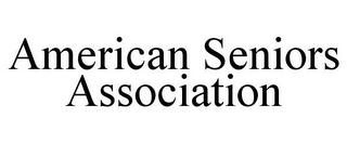 AMERICAN SENIORS ASSOCIATION