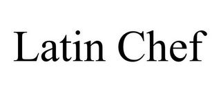 LATIN CHEF