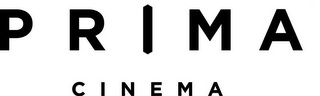 PRIMA CINEMA