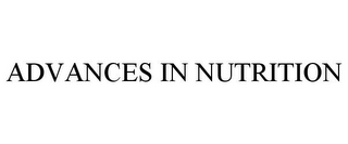 ADVANCES IN NUTRITION