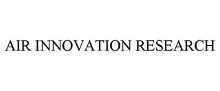 AIR INNOVATION RESEARCH