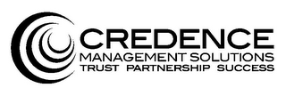 CREDENCE MANAGEMENT SOLUTIONS TRUST PARTNERSHIP SUCCESS