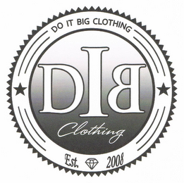 DO IT BIG CLOTHING DIB CLOTHING EST. 2008