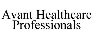 AVANT HEALTHCARE PROFESSIONALS