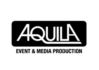 AQUILA EVENT & MEDIA PRODUCTION