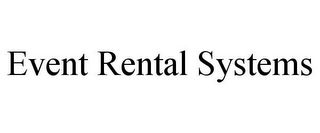 EVENT RENTAL SYSTEMS