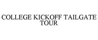 COLLEGE KICKOFF TAILGATE TOUR