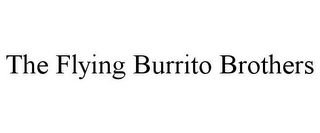 THE FLYING BURRITO BROTHERS