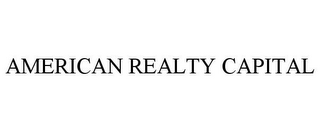 AMERICAN REALTY CAPITAL