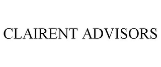 CLAIRENT ADVISORS