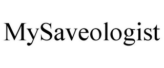 MYSAVEOLOGIST