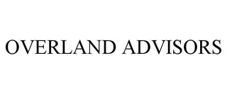 OVERLAND ADVISORS