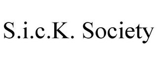 S.I.C.K. SOCIETY