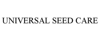 UNIVERSAL SEED CARE