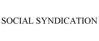 SOCIAL SYNDICATION