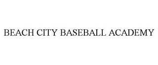 BEACH CITY BASEBALL ACADEMY