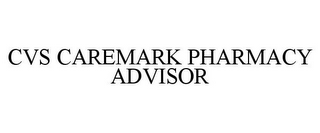 CVS CAREMARK PHARMACY ADVISOR