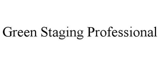 GREEN STAGING PROFESSIONAL