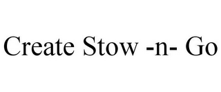 CREATE STOW -N- GO