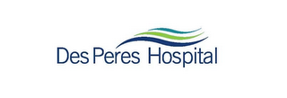 DES PERES HOSPITAL