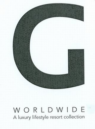 G WORLDWIDE A LUXURY RESORT COLLECTION