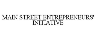 MAIN STREET ENTREPRENEURS' INITIATIVE