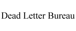 DEAD LETTER BUREAU