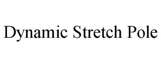 DYNAMIC STRETCH POLE