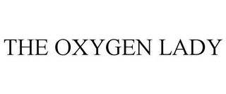 THE OXYGEN LADY