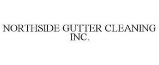 NORTHSIDE GUTTER CLEANING INC.