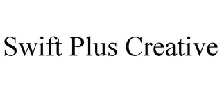 SWIFT PLUS CREATIVE