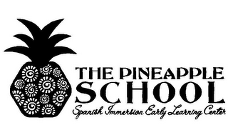 THE PINEAPPLE SCHOOL SPANISH IMMERSION EARLY LEARNING CENTER