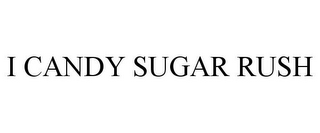 I CANDY SUGAR RUSH