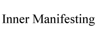 INNER MANIFESTING