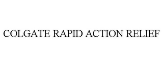 COLGATE RAPID ACTION RELIEF