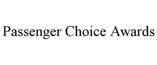 PASSENGER CHOICE AWARDS