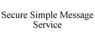 SECURE SIMPLE MESSAGE SERVICE