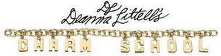 DL DEANNA LITTELL'S CHARM SCHOOL