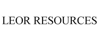 LEOR RESOURCES