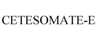 CETESOMATE-E