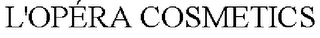 L'OPÉRA COSMETICS