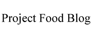 PROJECT FOOD BLOG