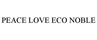 PEACE LOVE ECO NOBLE